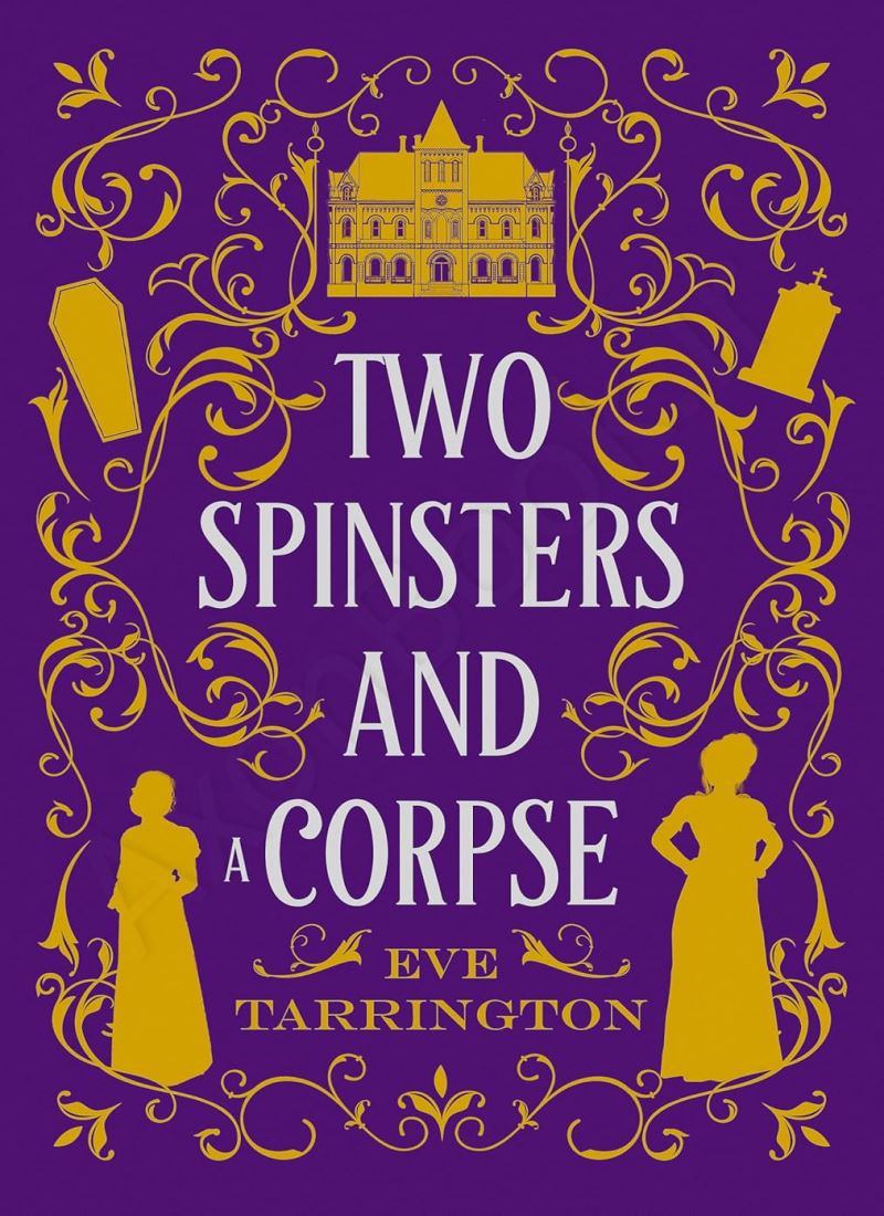 Two Spinsters and a Corpse (Two Spinsters and a Murder Mystery 1) Model.Title