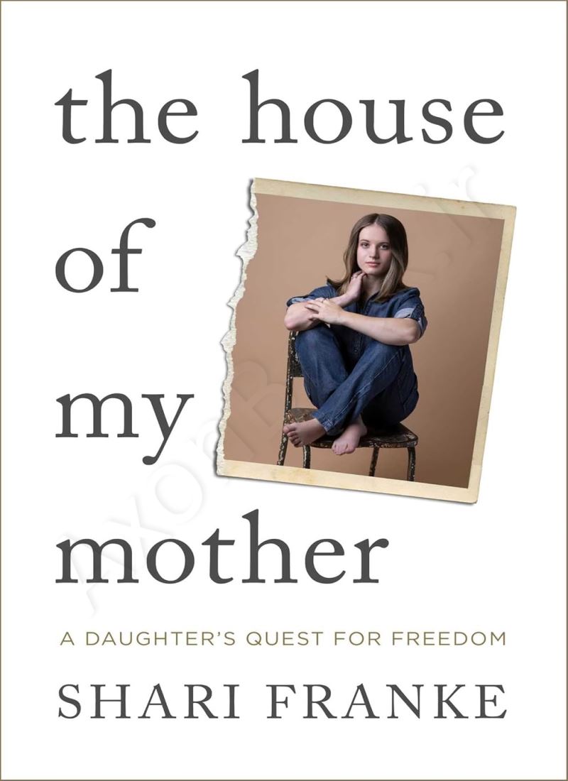 The House of My Mother: A Daughter's Quest for Freedom Model.Title