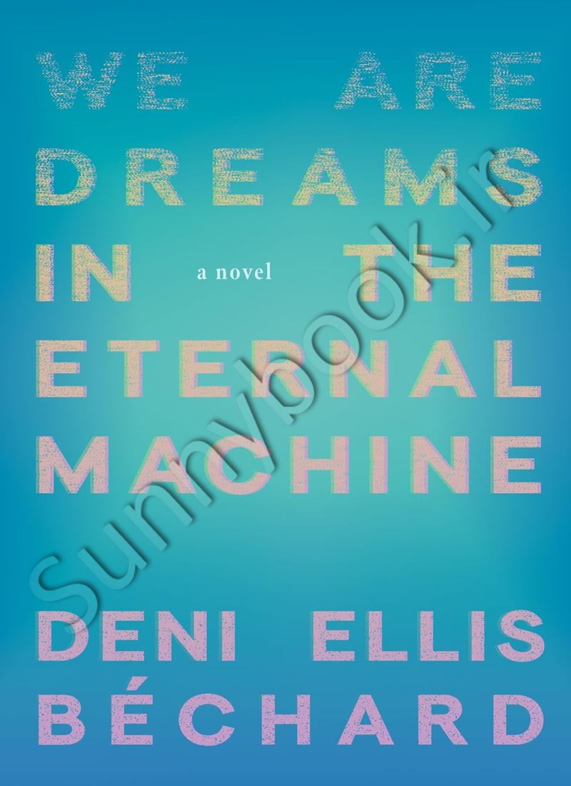 We Are Dreams in the Eternal Machine Model.Title