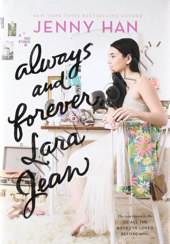 Always and Forever, Laura Jean (To All the Boys I've Loved Before 3) Model.Title