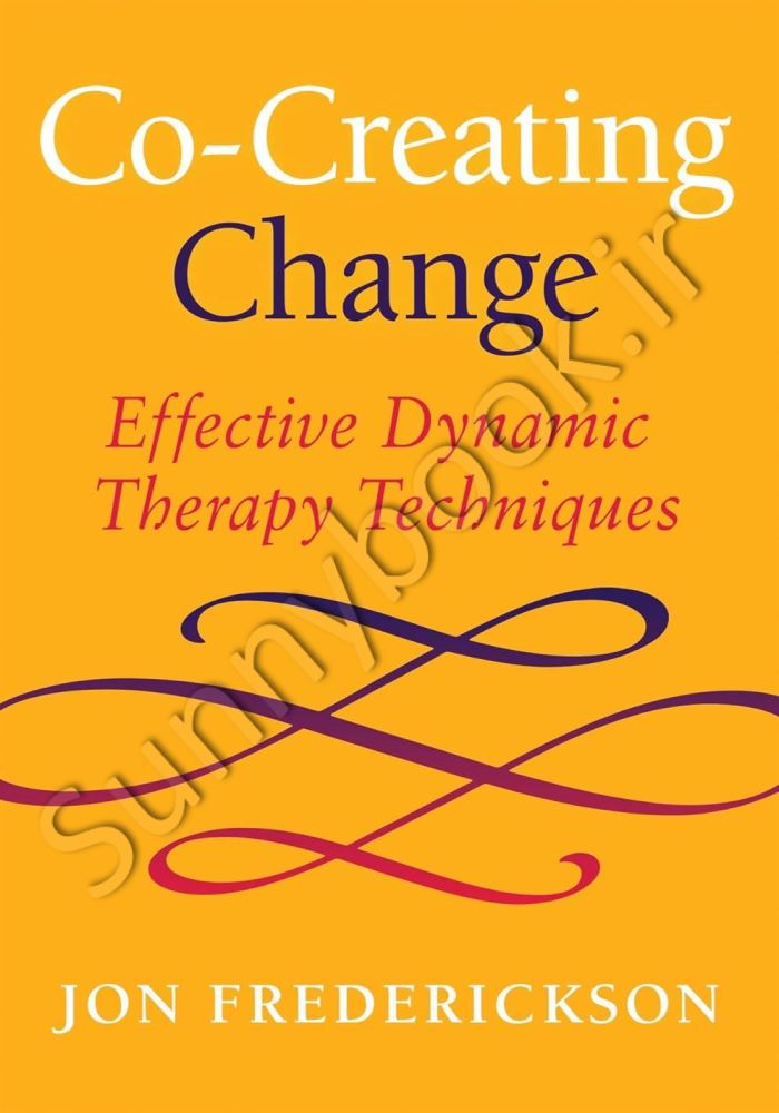 Co-Creating Change: Effective Dynamic Therapy Techniques Model.Title