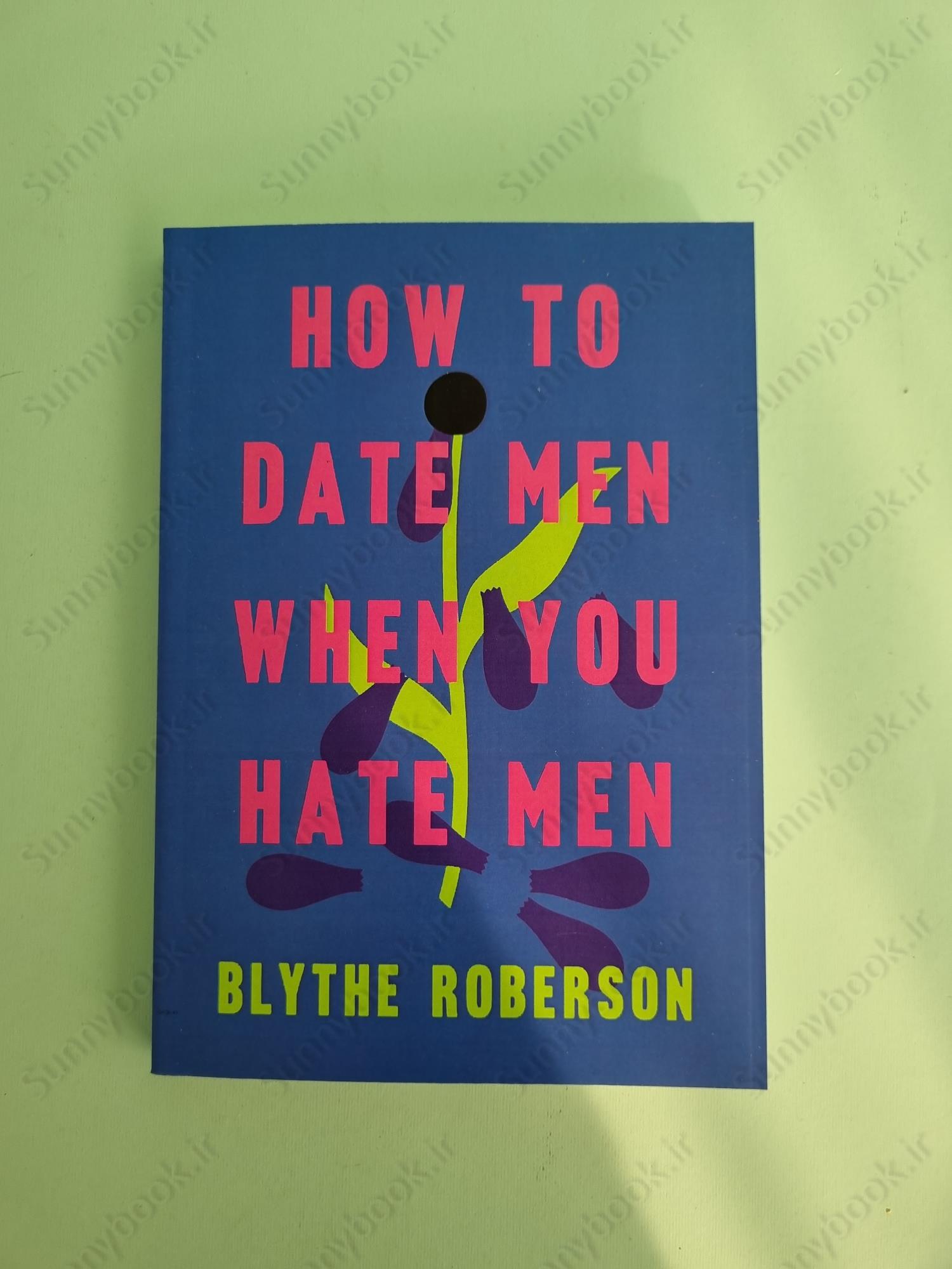 How to Date Men When You Hate Men main 1 2