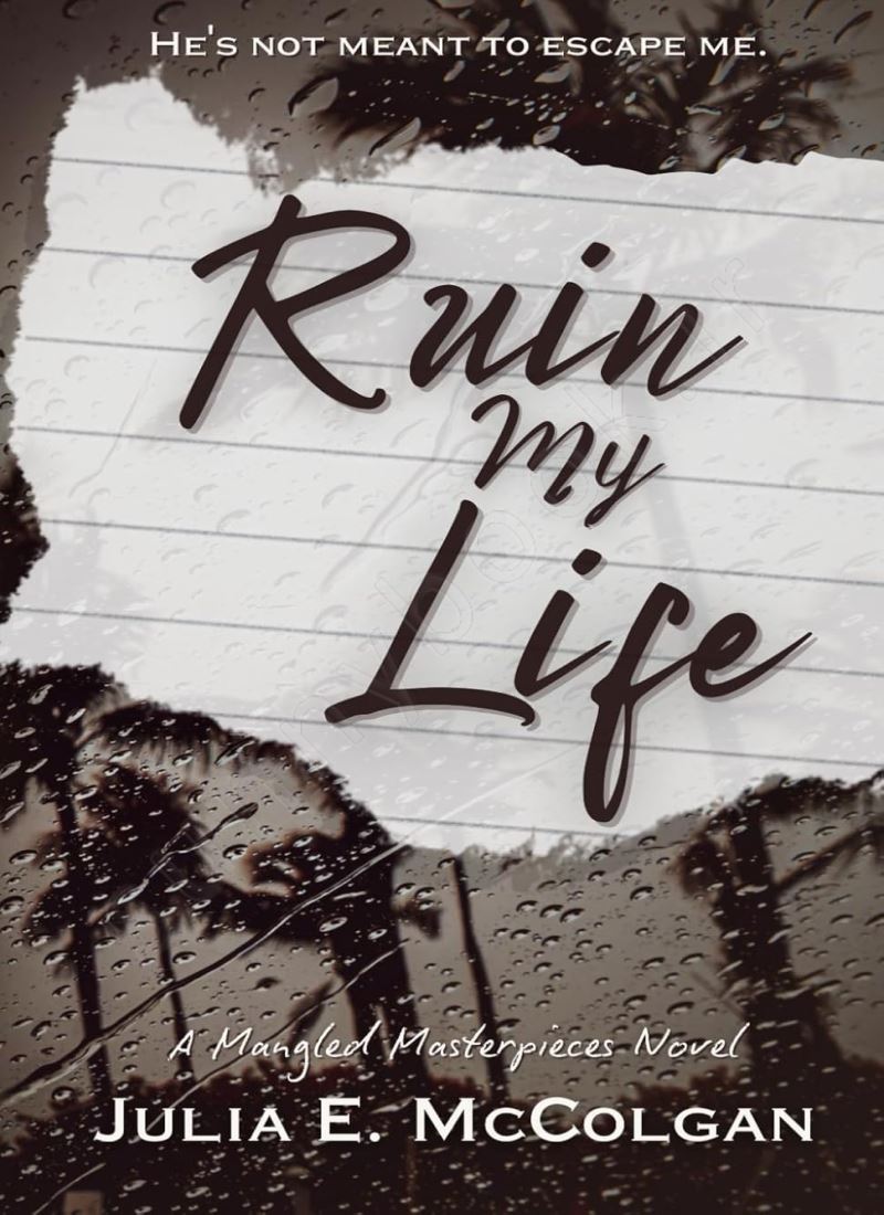Ruin My Life (Mangled Masterpieces Book 1) main 1 1
