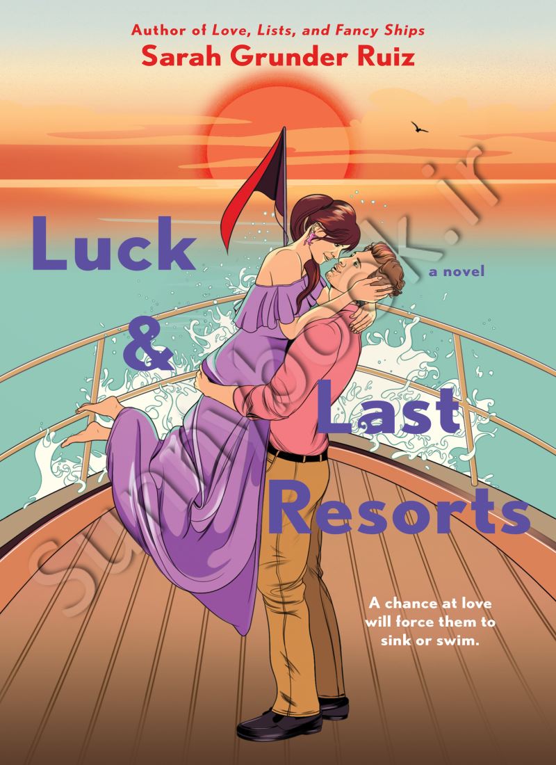 Luck and Last Resorts (Love, Lists and Fancy Ships 2) Model.Title