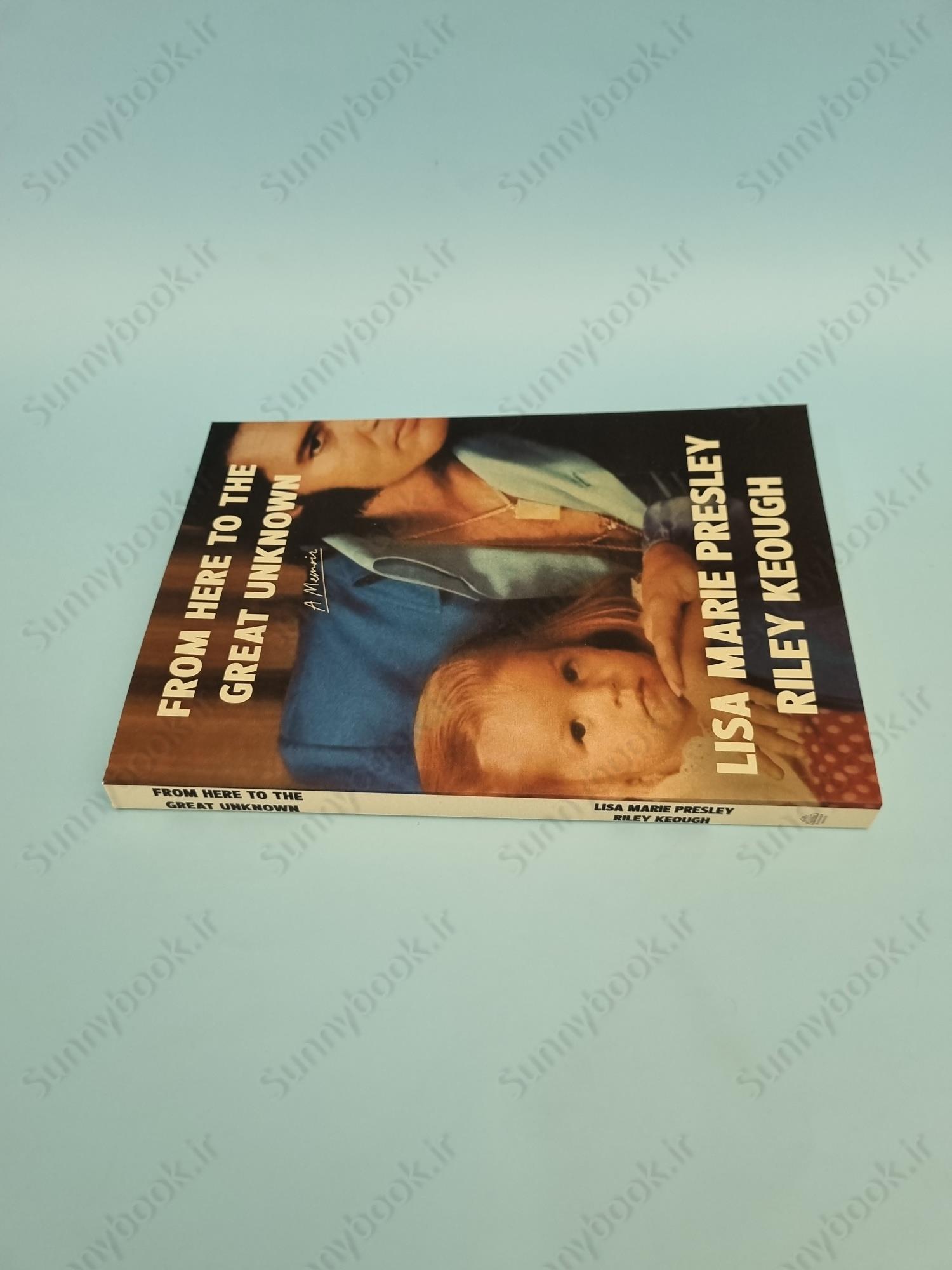 From Here to the Great Unknown: A Memoir main 1 4