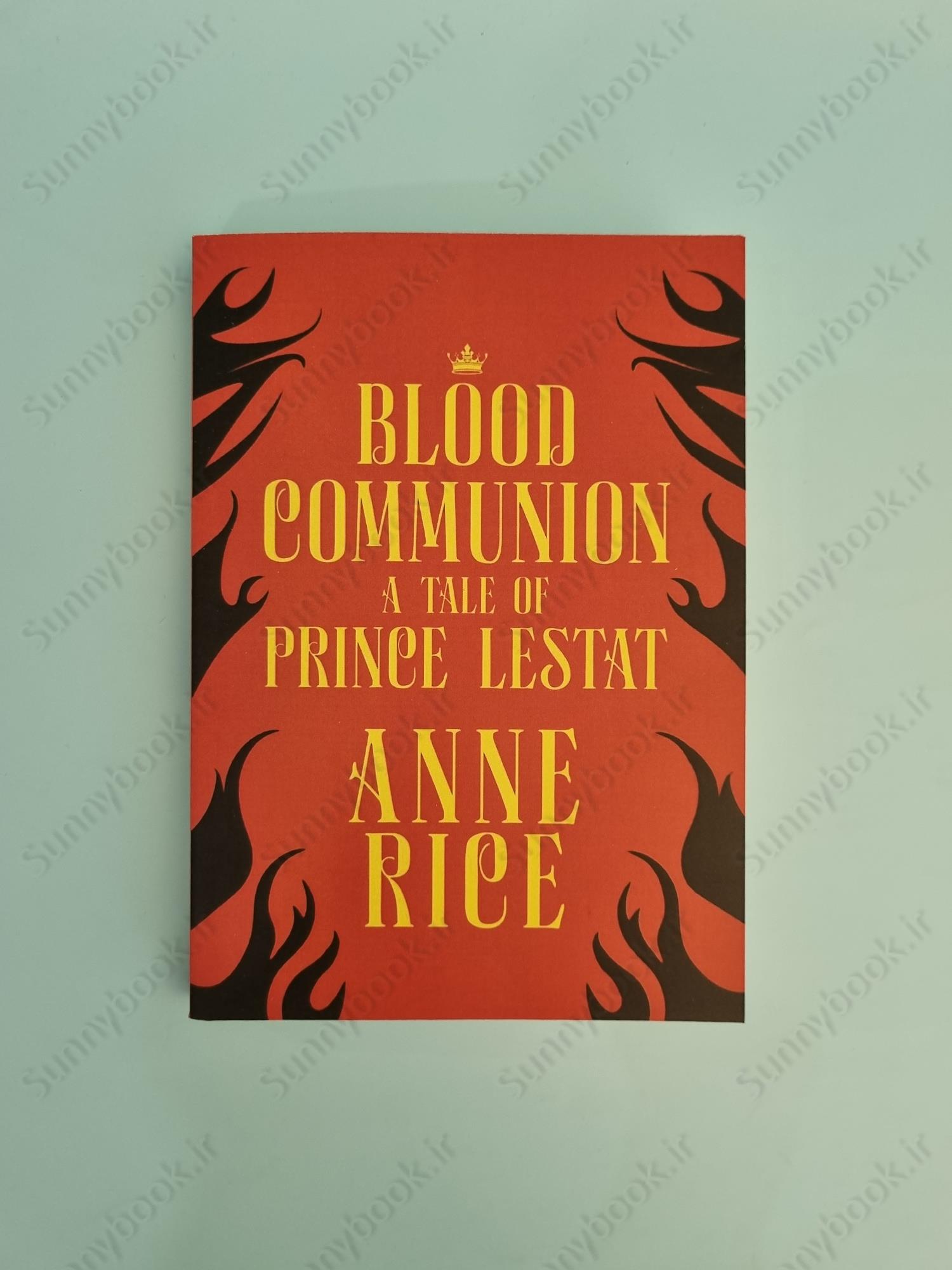 Blood Communion: A Tale of Prince Lestat (The Vampire Chronicles 13) main 1 2