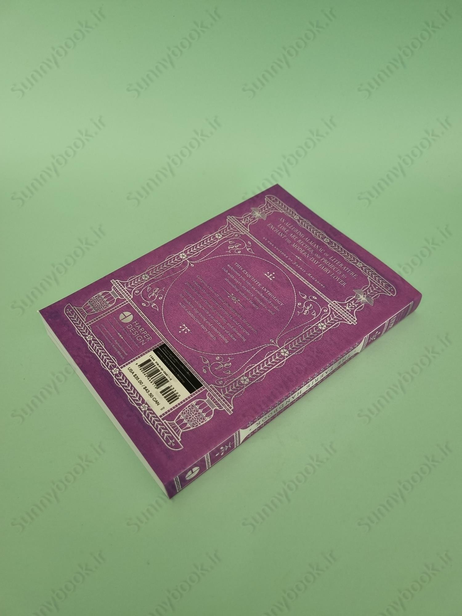 The Faerie Handbook: An Enchanting Compendium of Literature, Lore, Art, Recipes, and Projects main 1 6