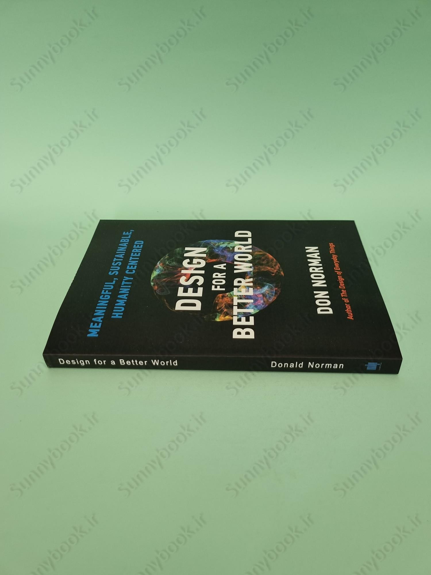 Design for a Better World: Meaningful, Sustainable, Humanity Centered main 1 4