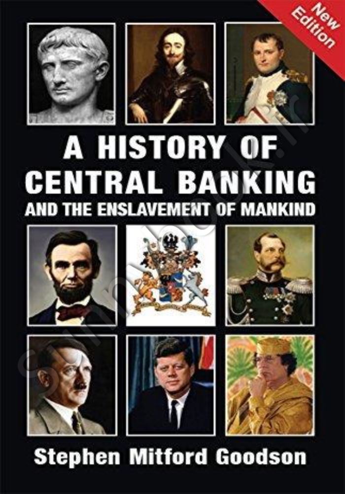 A History of Central Banking and the Enslavement of Mankind Model.Title