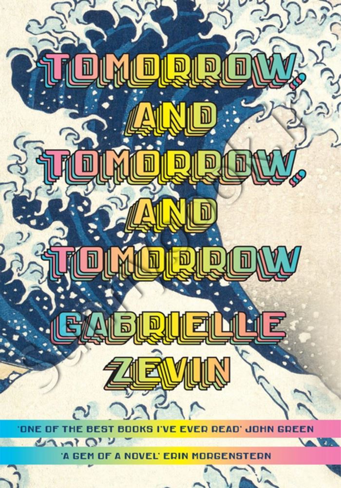 Tomorrow, and Tomorrow, and Tomorrow: A novel Model.Title