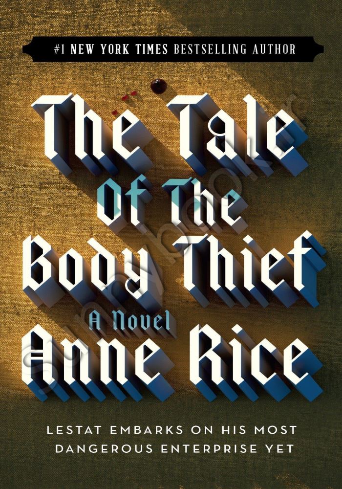 The Tale of the Body Thief (The Vampire Chronicles 4) Model.Title