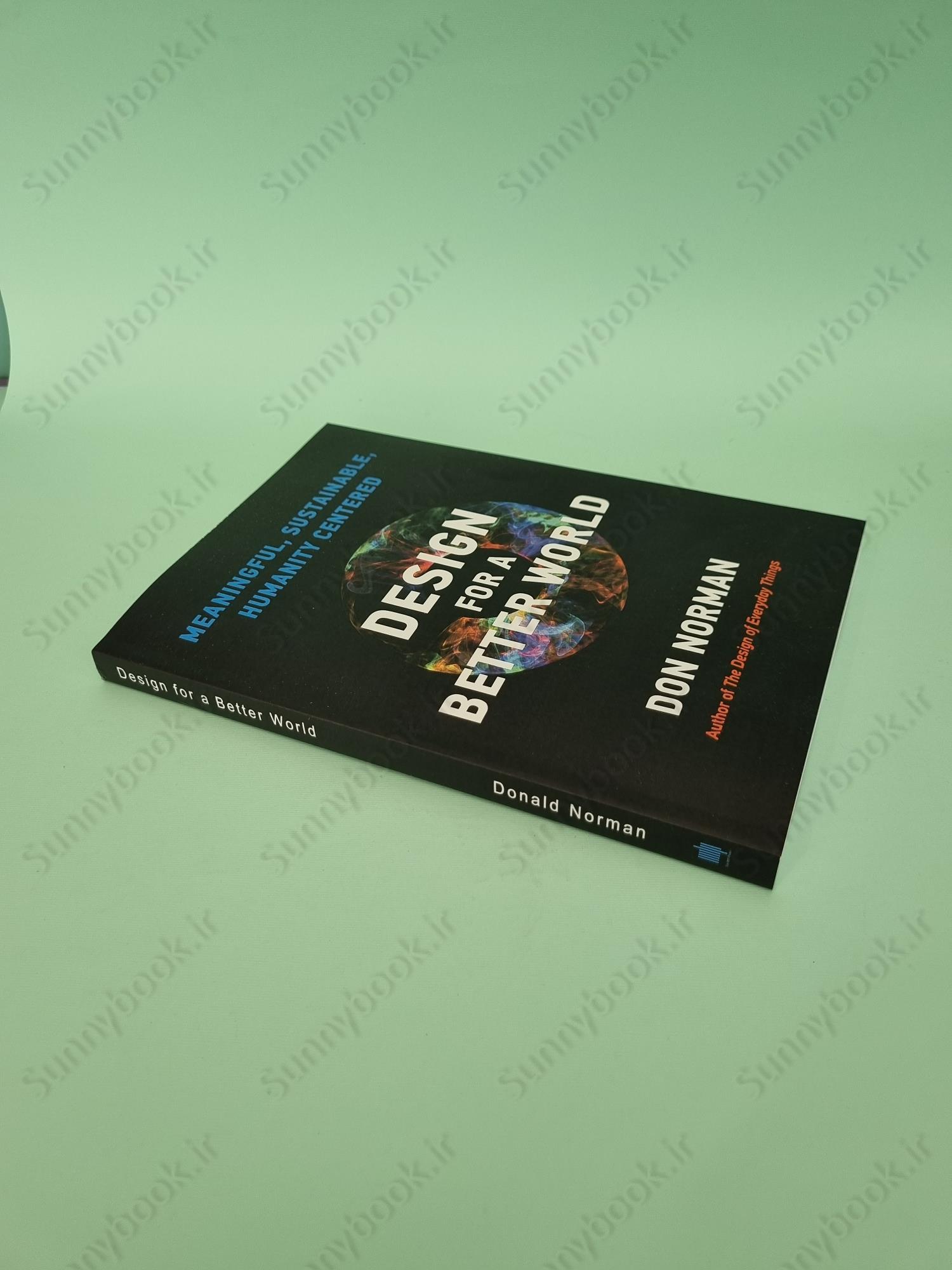 Design for a Better World: Meaningful, Sustainable, Humanity Centered main 1 3