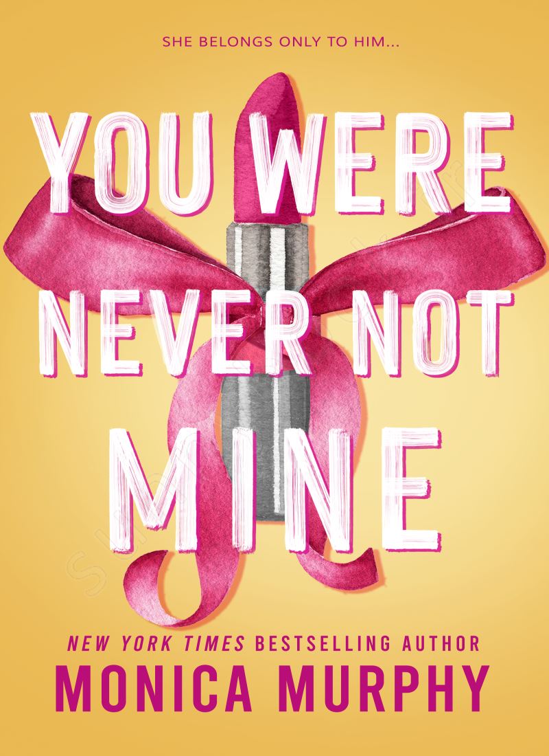You Were Never Not Mine (Lancaster Prep Next Generation 3) main 1 1