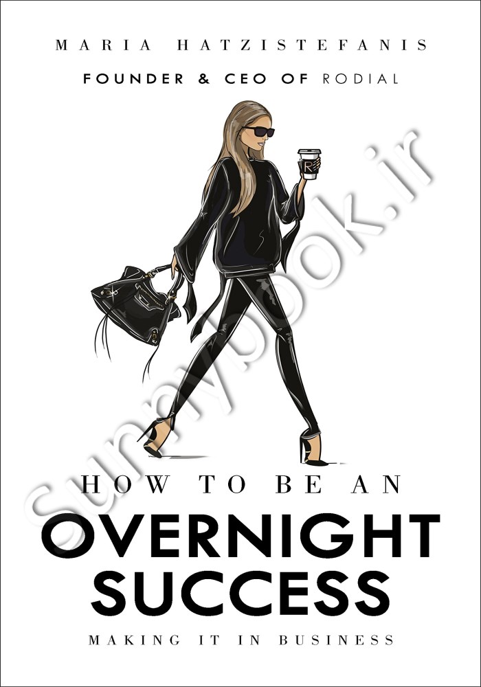 How to Be an Overnight Success: Making It in Business Model.Title