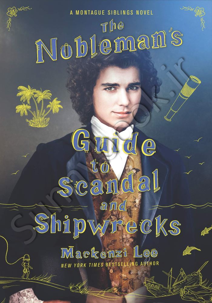 The Nobleman's Guide to Scandal and Shipwrecks (Montague Siblings, 3) Model.Title