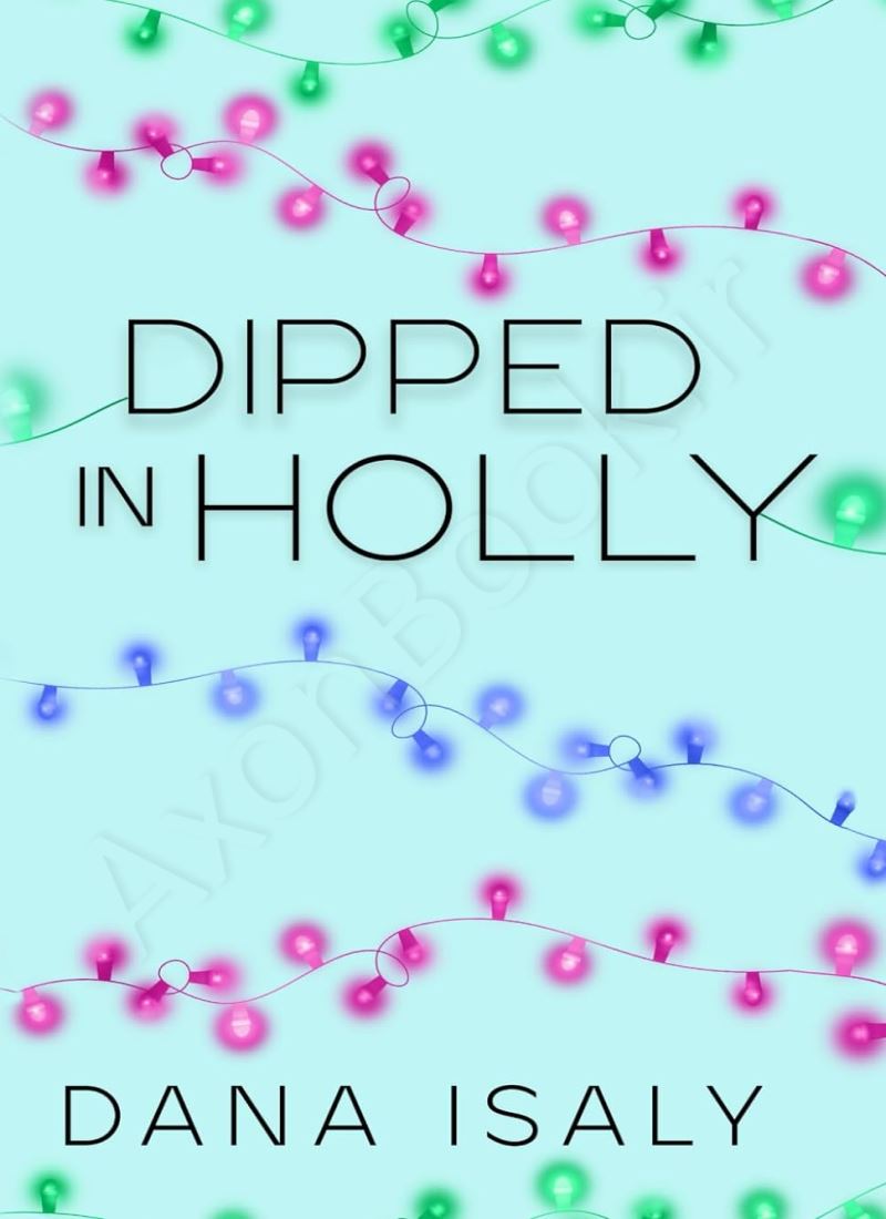 Dipped In Holly (Nick and Holly 1) Model.Title