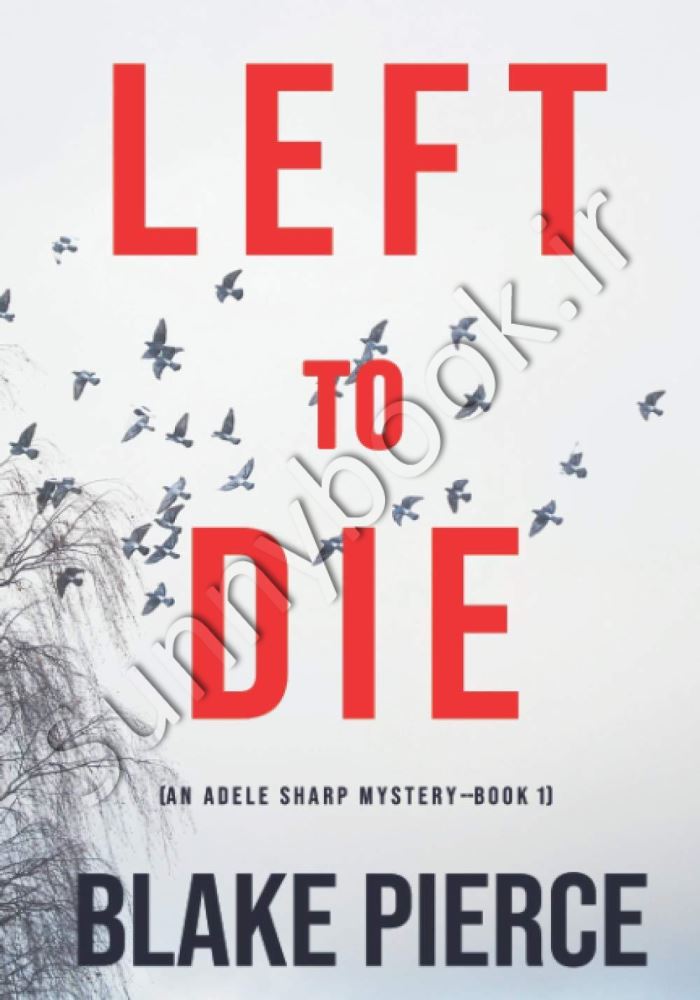 Left To Die (An Adele Sharp Mystery 1) Model.Title