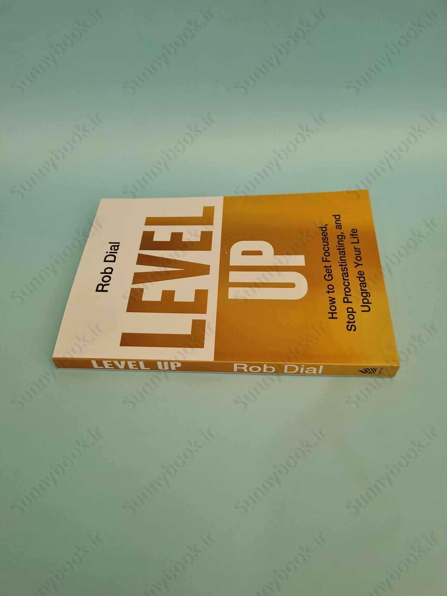 Level Up: How to Get Focused, Stop Procrastinating, and Upgrade Your Life main 1 4