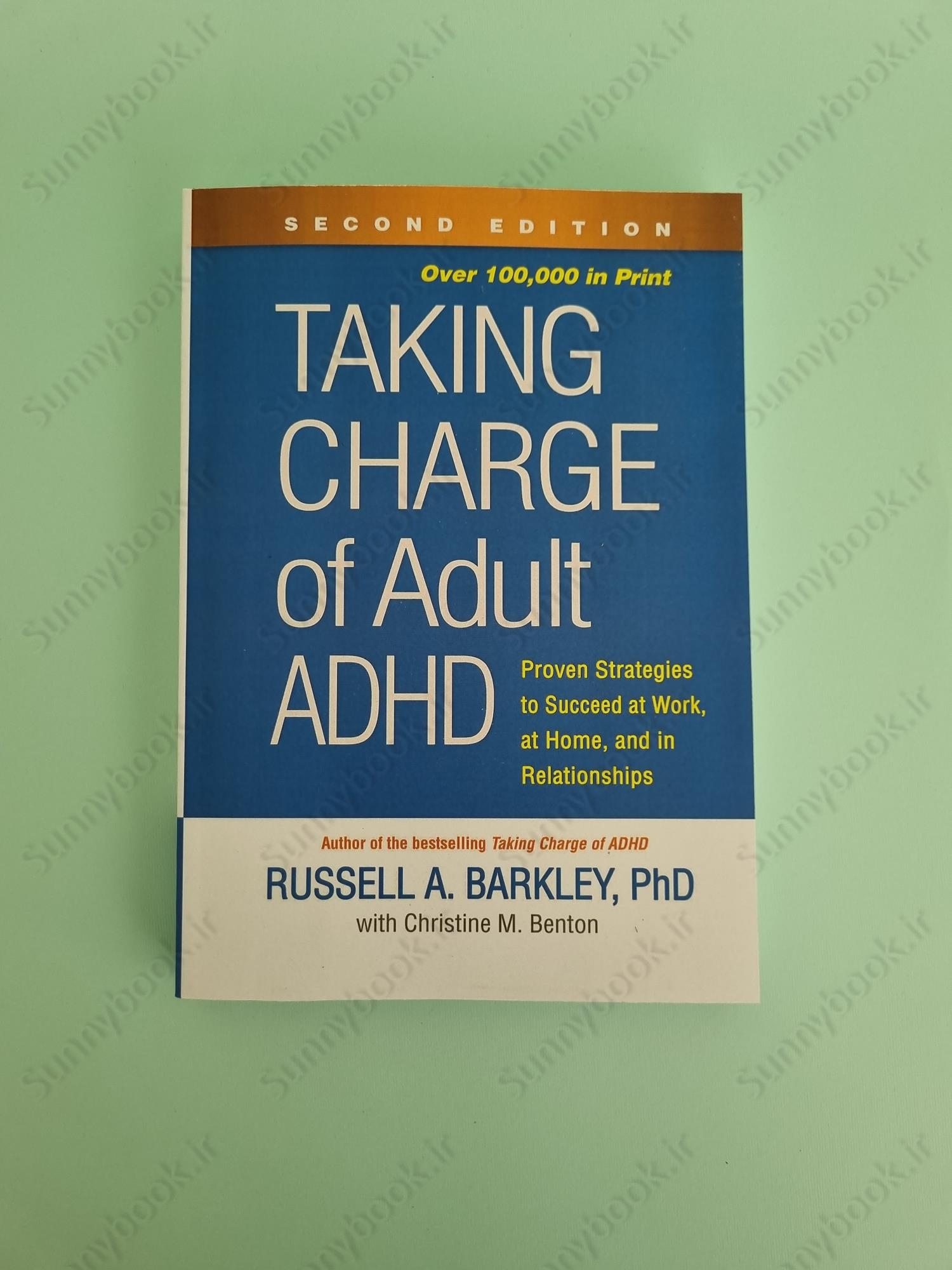 Taking Charge of Adult ADHD: Proven Strategies to Succeed at Work, at Home, and in Relationships main 1 2