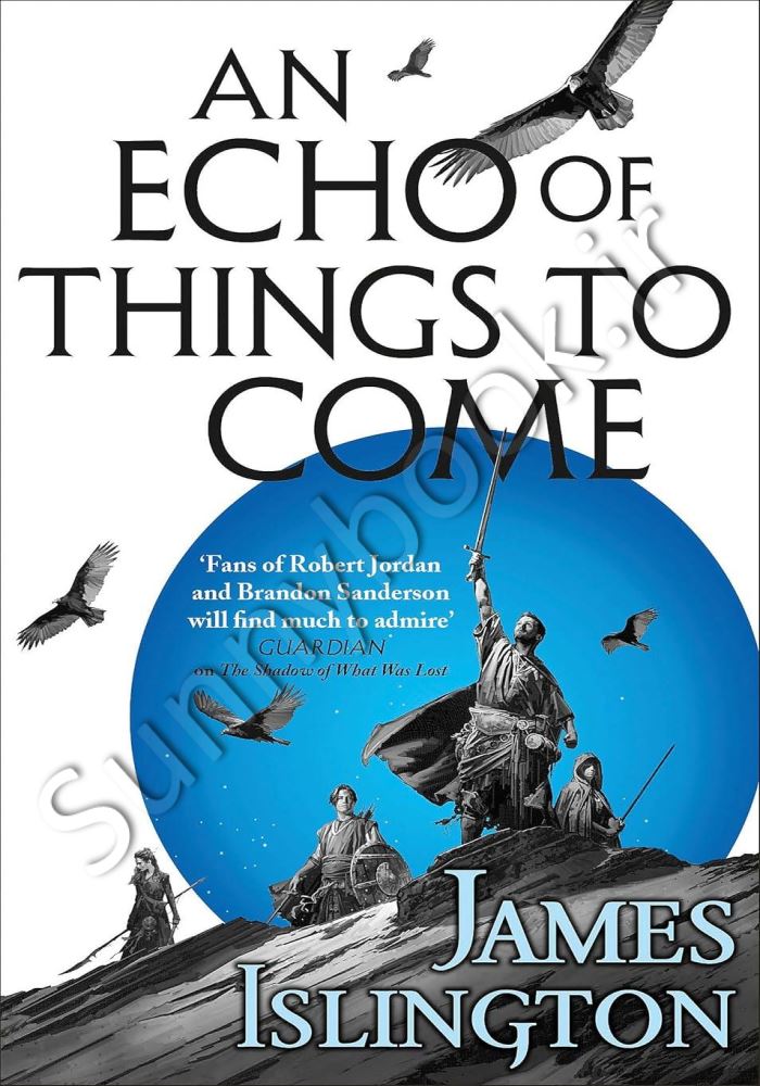 An Echo of Things to Come: Book Two of the Licanius trilogy Model.Title