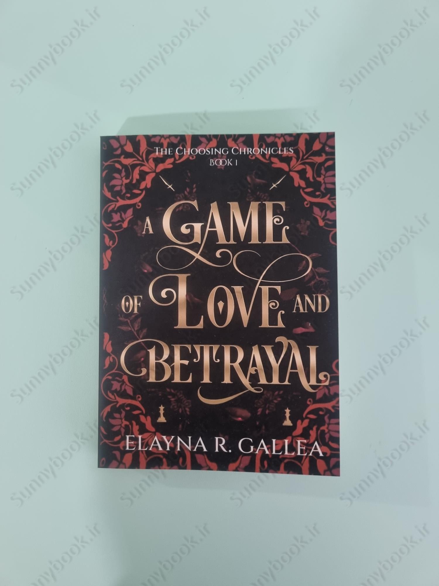 A Game of Love and Betrayal (The Choosing Chronicles 1) main 1 2