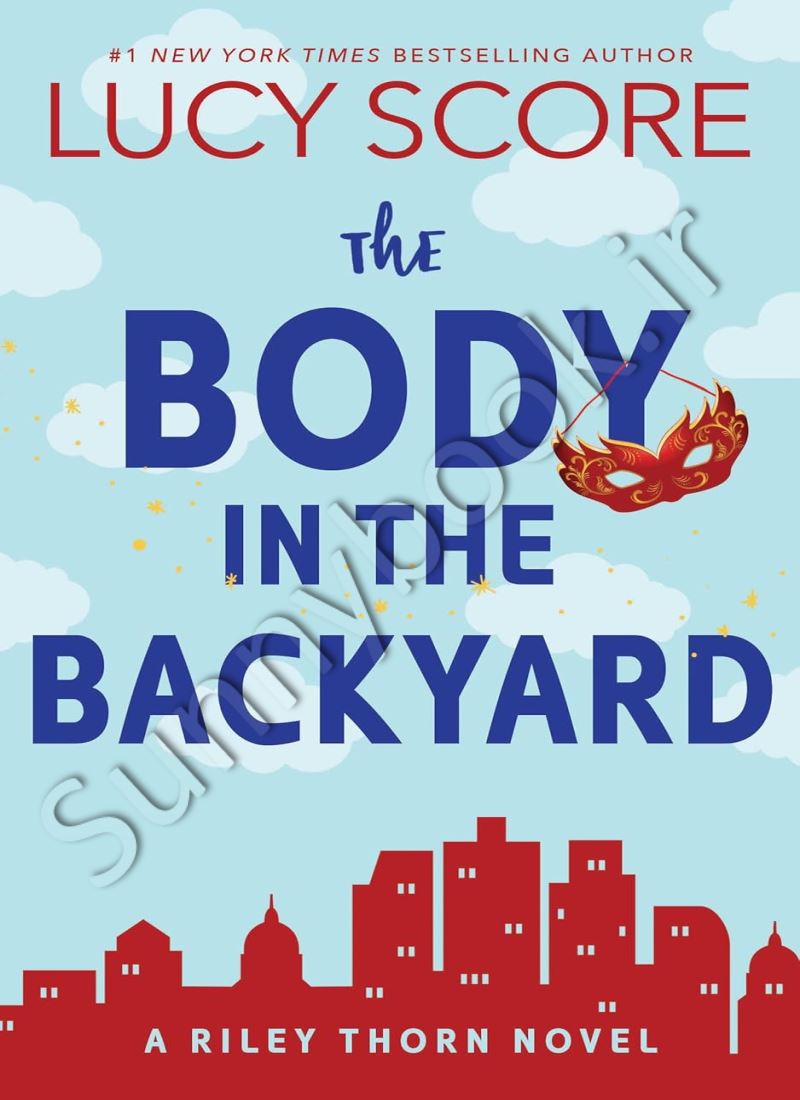 The Body in the Backyard (A Riley Thorn Novel Book 4) Model.Title