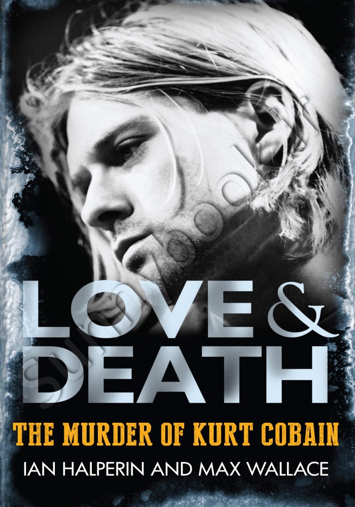 Love & Death: The Murder of Kurt Cobain Model.Title