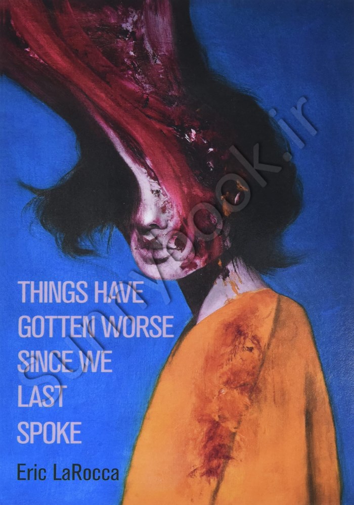 Things Have Gotten Worse Since We Last Spoke Model.Title