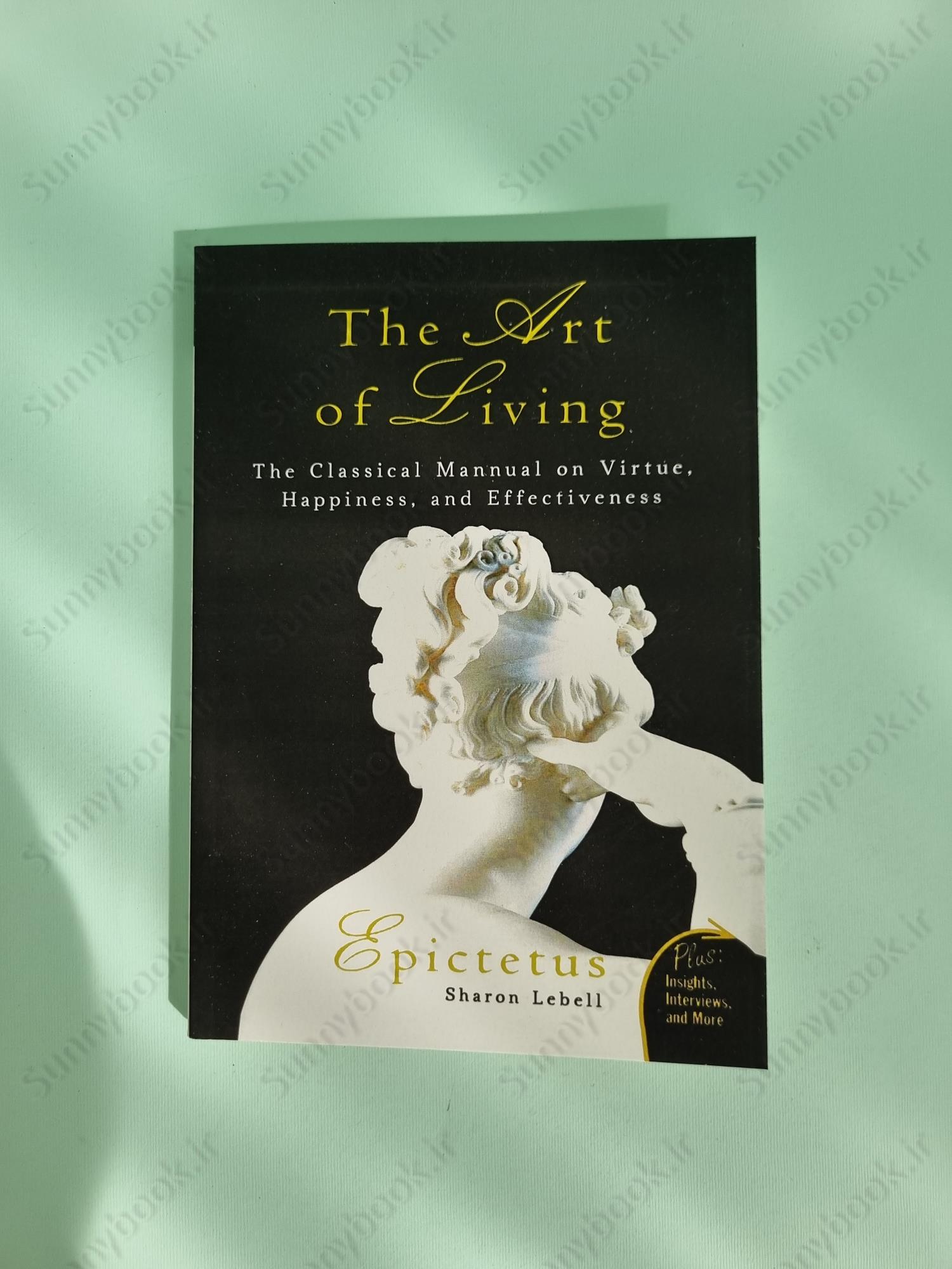 Art of Living: The Classical Manual on Virtue, Happiness, and Effectiveness main 1 2