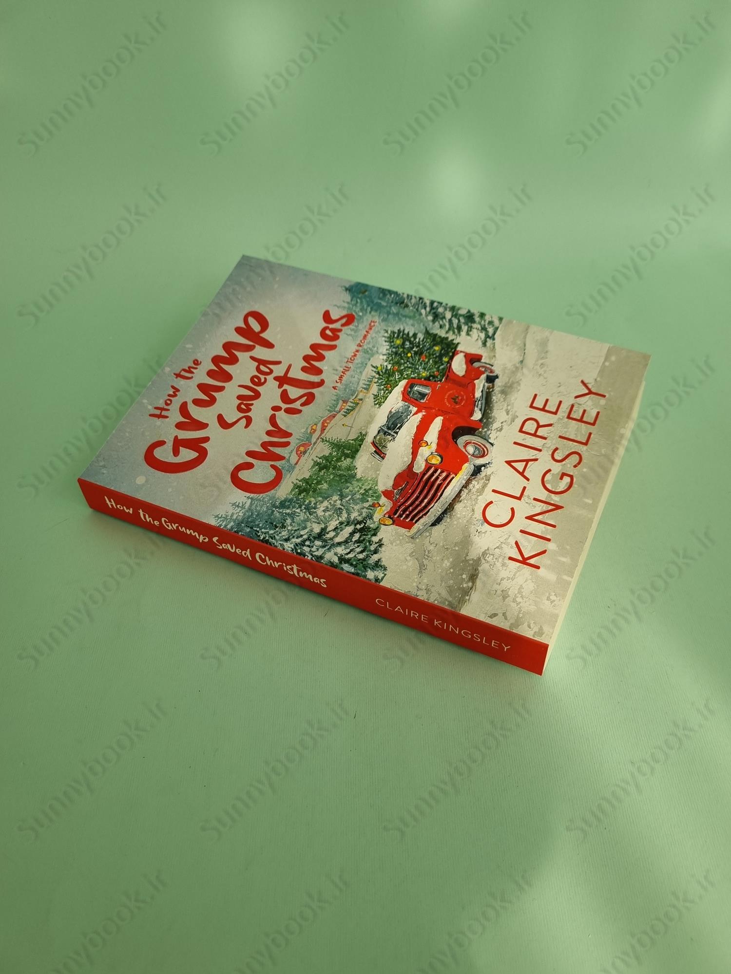 How the Grump Saved Christmas: A Small Town Romance main 1 3