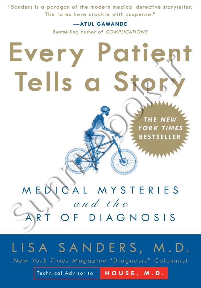 Every Patient Tells a Story: Medical Mysteries and the Art of Diagnosis Model.Title