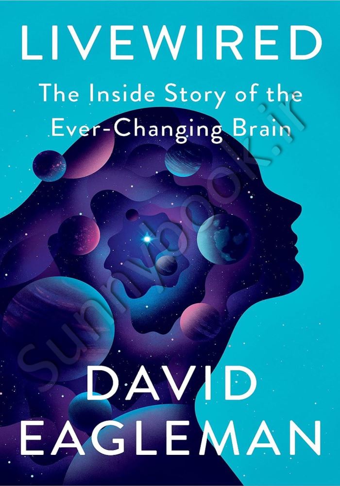 Livewired: The Inside Story of the Ever-Changing Brain Model.Title