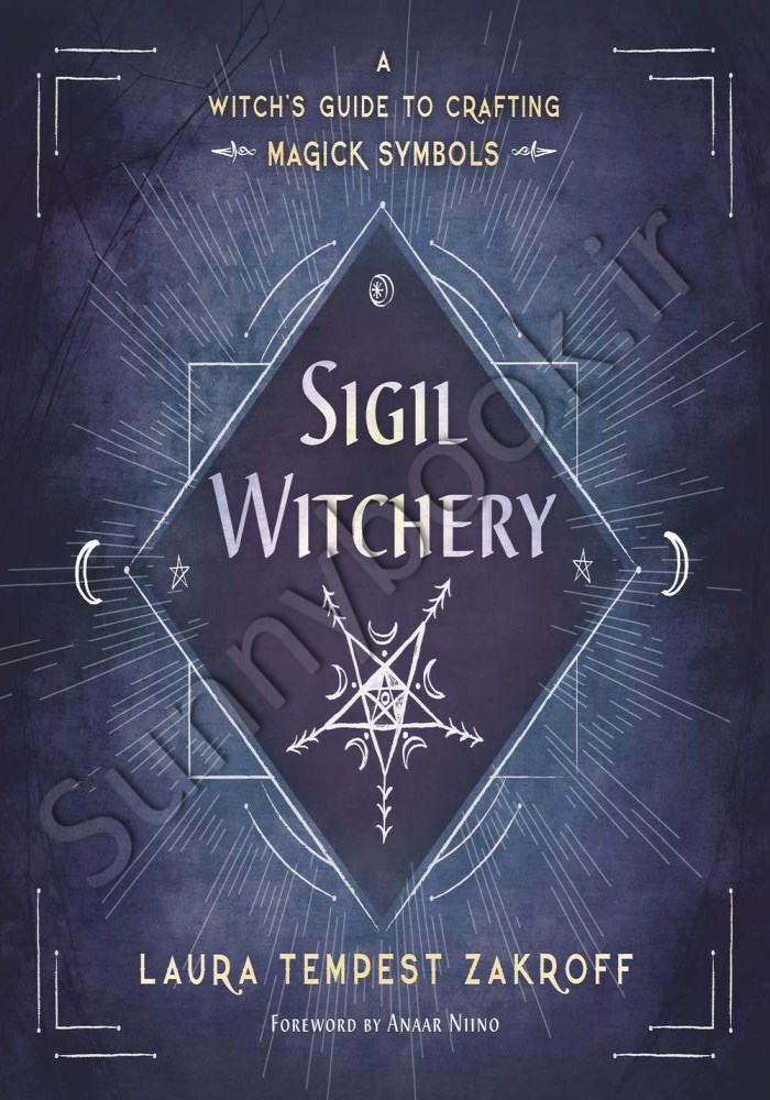Sigil Witchery: A Witch's Guide to Crafting Magick Symbols Model.Title