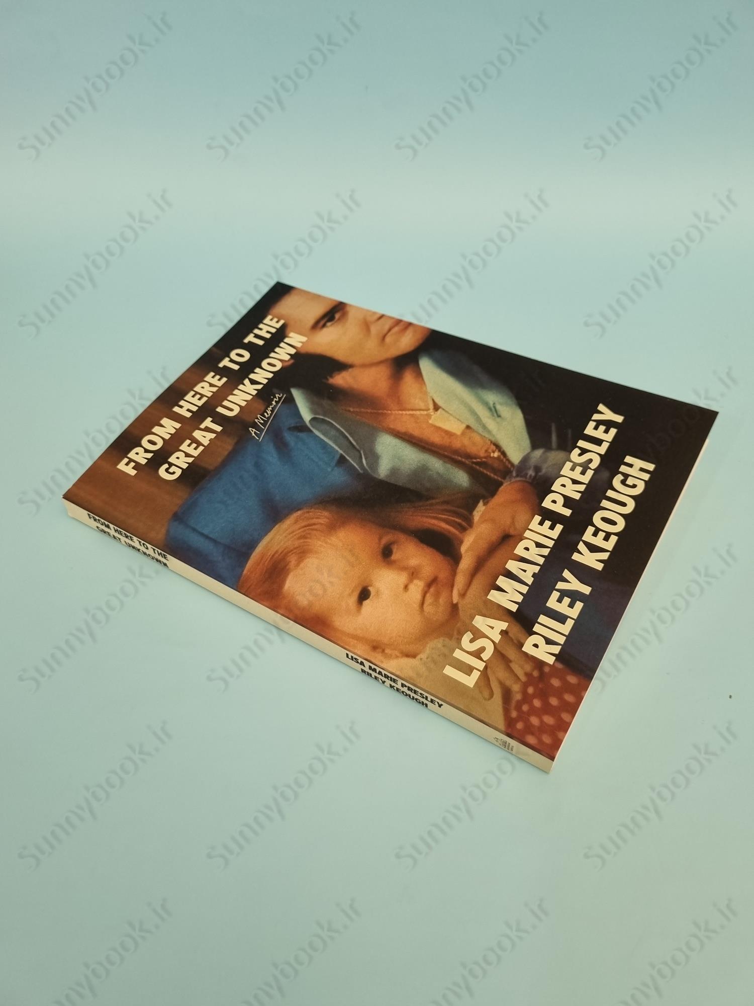 From Here to the Great Unknown: A Memoir main 1 3