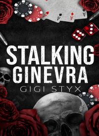 Stalking Ginevra (Morally Black Book 4)