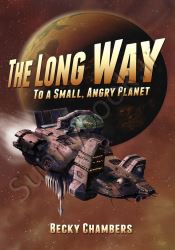 The Long Way to a Small, Angry Planet (Wayfarers, 1)