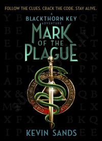 Mark of the Plague (The Blackthorn Key 2)