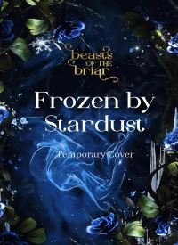 Frozen by Stardust (Beasts of the Briar Book 5) thumb 2 1