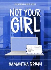 Not Your Girl (Boston Hearts 2)