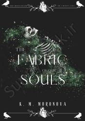 The Fabric of our Souls