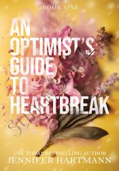 An Optimist's Guide to Heartbreak (Heartsong Duet Book 1)