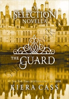The Guard (The Selection 2.5)