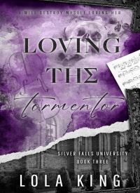 Loving the Tormentor (Silver Falls University 3)