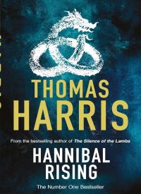 Hannibal Rising (Hannibal Lecter 4)
