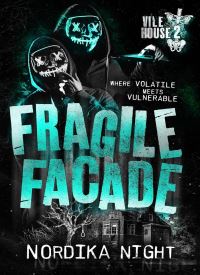 Fragile Facade (Vile House Book 2) thumb 1 1
