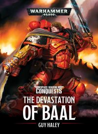 The Devastation of Baal (Space Marine Conquests 1)