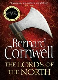 Lords of the North (The Last Kingdom 3)