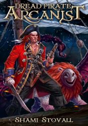 Dread Pirate Arcanist (Frith Chronicles Book 2)