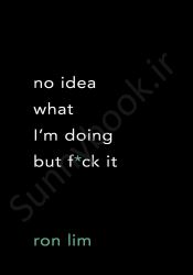 No Idea What I'm Doing but F*ck It