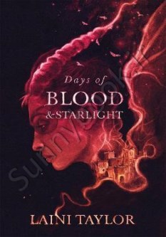 Days of Blood & Starlight (Daughter of Smoke & Bone 2)